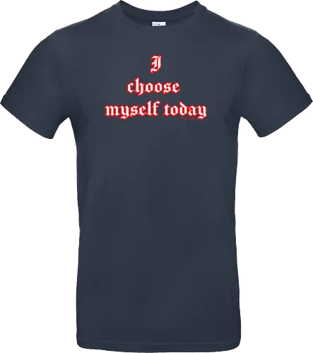 I choose Myself Quote