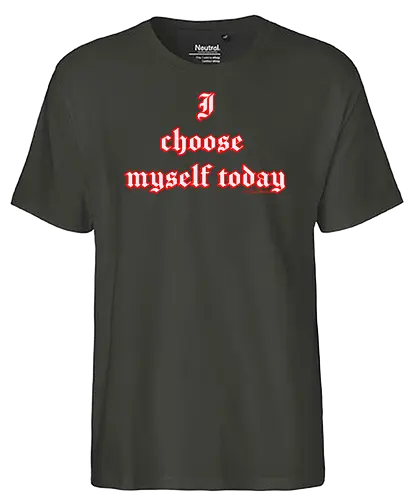 I choose Myself Quote - quote, empowerment, selflove - Fairtrade T-Shirt