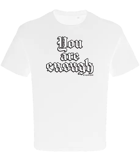 You're enough Quote