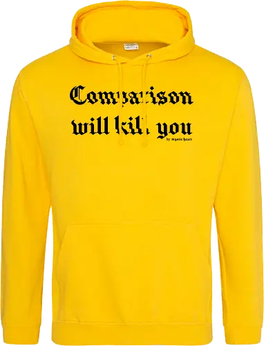 Comparison will kill you quote