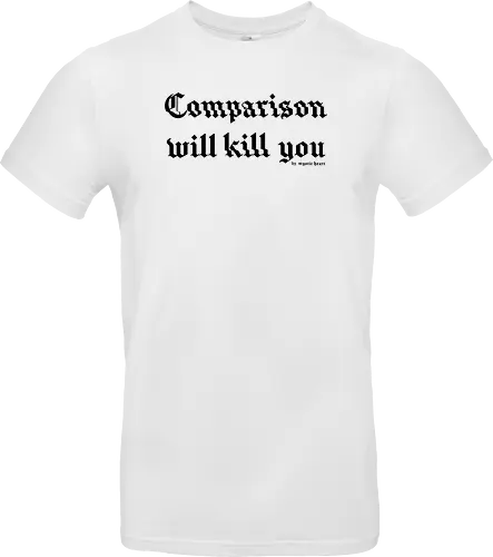 Comparison will kill you quote