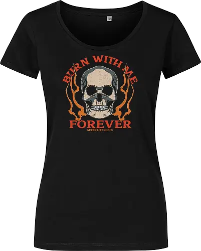 Burn with me forever