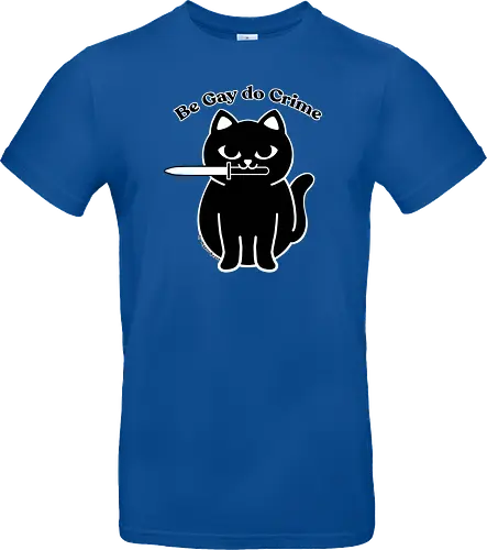 Be Gay Do Crime Black cat