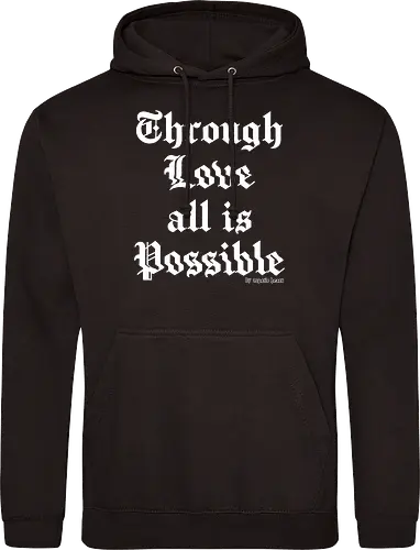 Through love all is possible goth quote