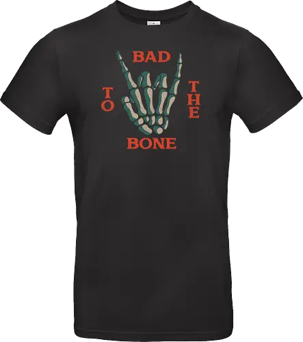 Bad to the bone