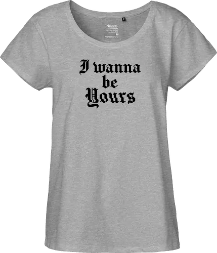 I wanna be yours