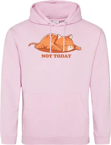 Not today
