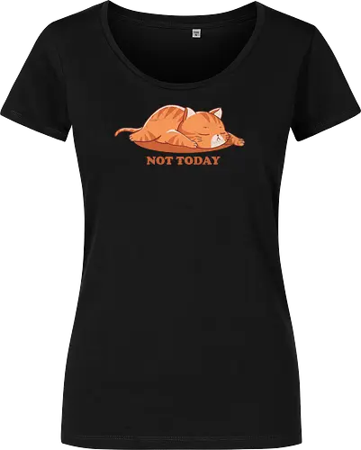 Not today