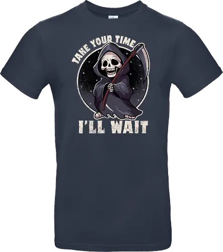 Take your time