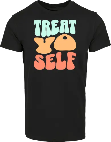 Treat yo self
