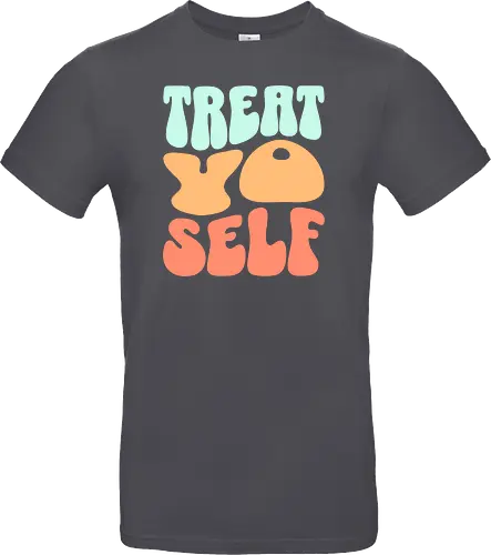 Treat yo self