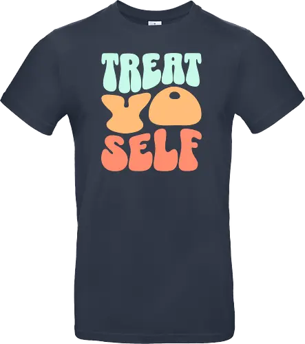 Treat yo self