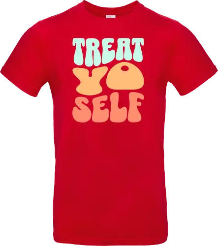 Treat yo self