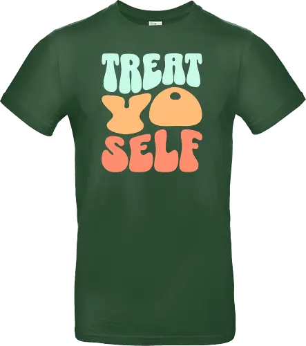 Treat yo self