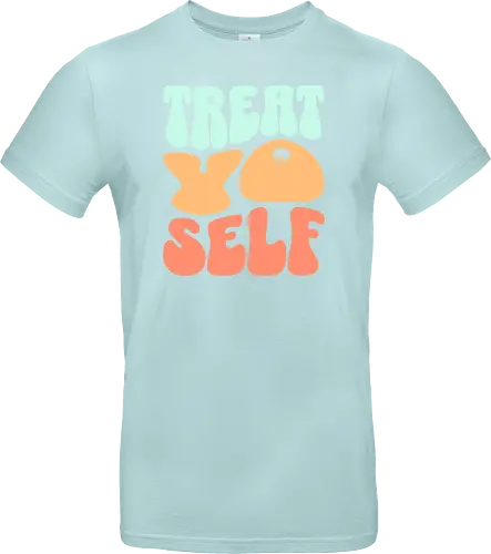 Treat yo self