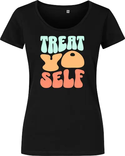 Treat yo self