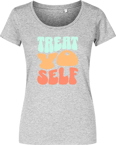 Treat yo self