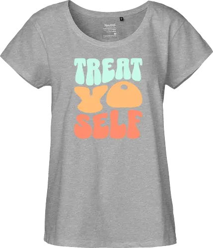 Treat yo self