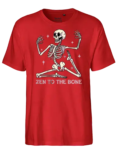 Zen to the bone - zen, yoga, skeleton, skelett - Fairtrade T-Shirt