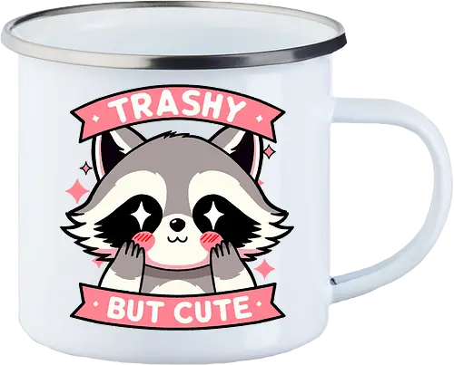 Trashy but cute