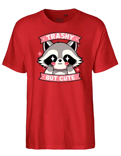 Trashy but cute - cute, trash, raccoon, waschbär - Fairtrade T-Shirt