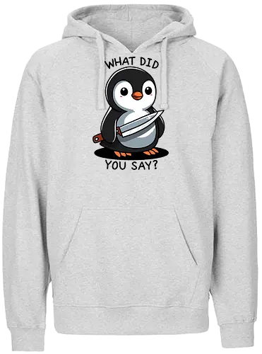 What did you say? - penguin, pinguin - Fairtrade Hoodie