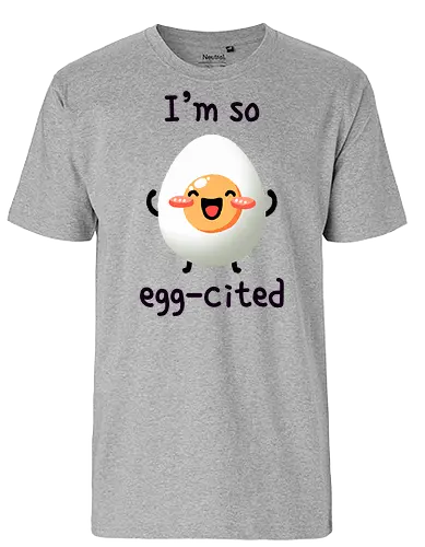 Egg-cited - excited, egg, Wordplay - Fairtrade T-Shirt