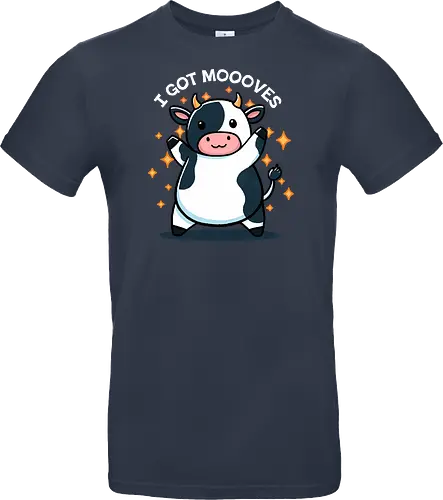 I got Moooves