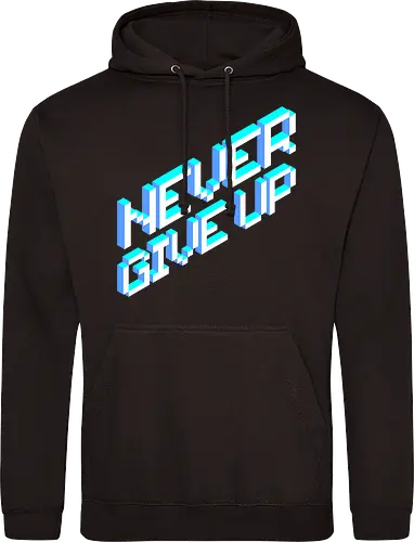 Never give up