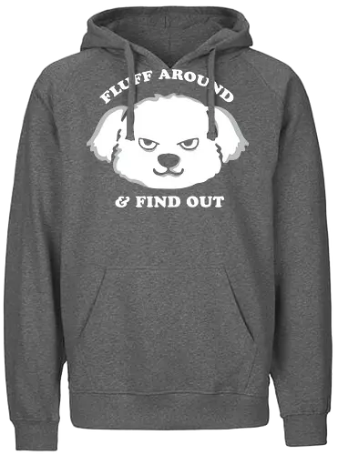 Fluff around and find out - angry, dog, fluffy - Fairtrade Hoodie