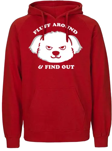 Fluff around and find out - angry, dog, fluffy - Fairtrade Hoodie