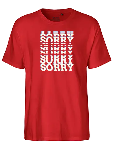 Glitch Sorry - Sorry, Glitch - Fairtrade T-Shirt