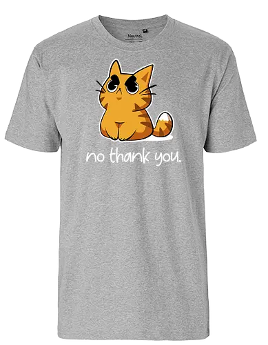 No Thank You - cat, katze, no - Fairtrade T-Shirt