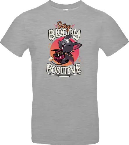 Stay Bloody Positive