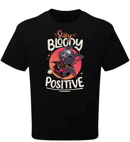 Stay Bloody Positive