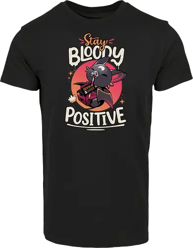 Stay Bloody Positive