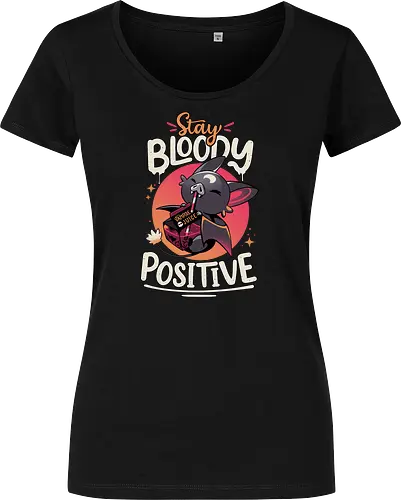 Stay Bloody Positive