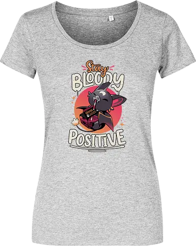 Stay Bloody Positive
