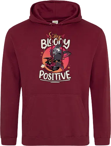 Stay Bloody Positive