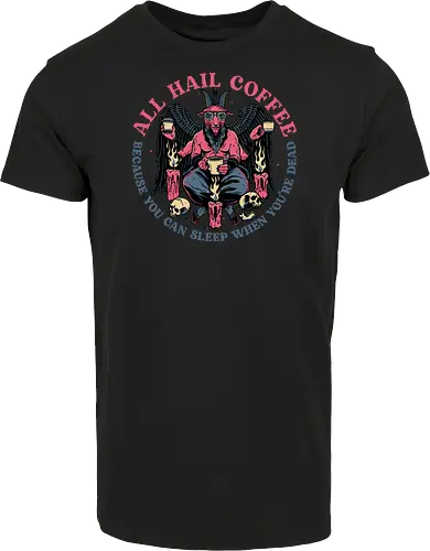 All Hail Coffee