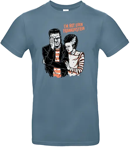 I’m not even Frankenstein - frankenstein, monster, bride, braut, mary shelley - Standard T-Shirt