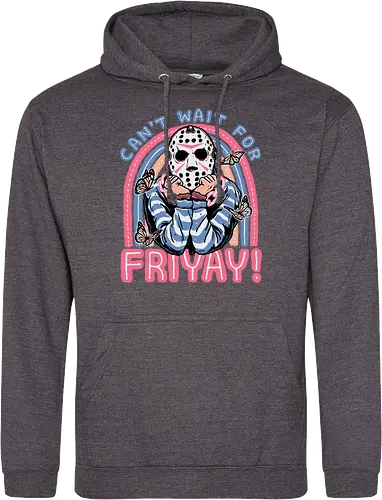 Can't Wait for FRIYAY!