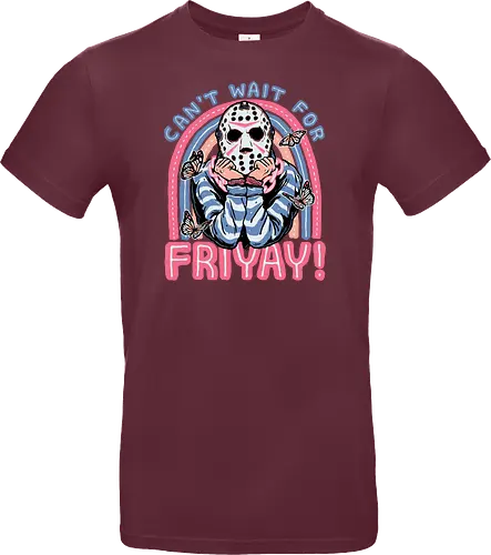 Can't Wait for FRIYAY!