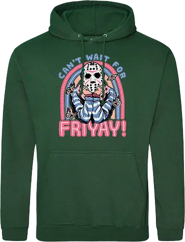 Can't Wait for FRIYAY!