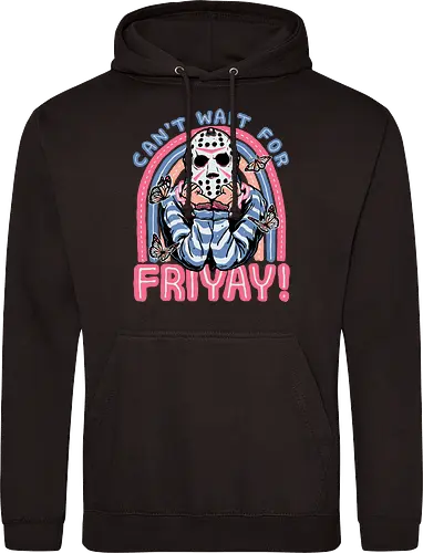 Can't Wait for FRIYAY!