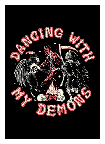 Dancing with my Demons