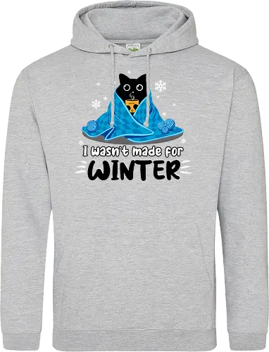 I wasn't made for winter
