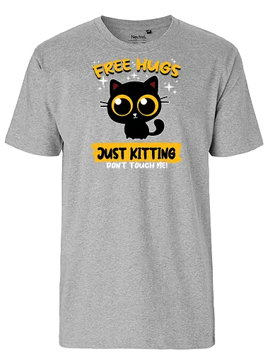 Free Hugs, Just kitting - cat, kitty, Just kidding, Scherz, pun - Fairtrade T-Shirt