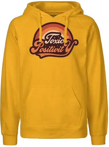 Toxic Positivity - Retro Vintage - toxic, positive, positive thinking - Fairtrade Hoodie