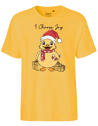 I Choose Joy - weihnachten, Joy, duck, ente - Fairtrade T-Shirt